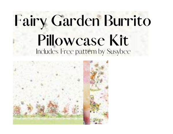 New 2025 Fairy Garden  Burrito Pillowcase Kit featuring the Free pattern by Susybee