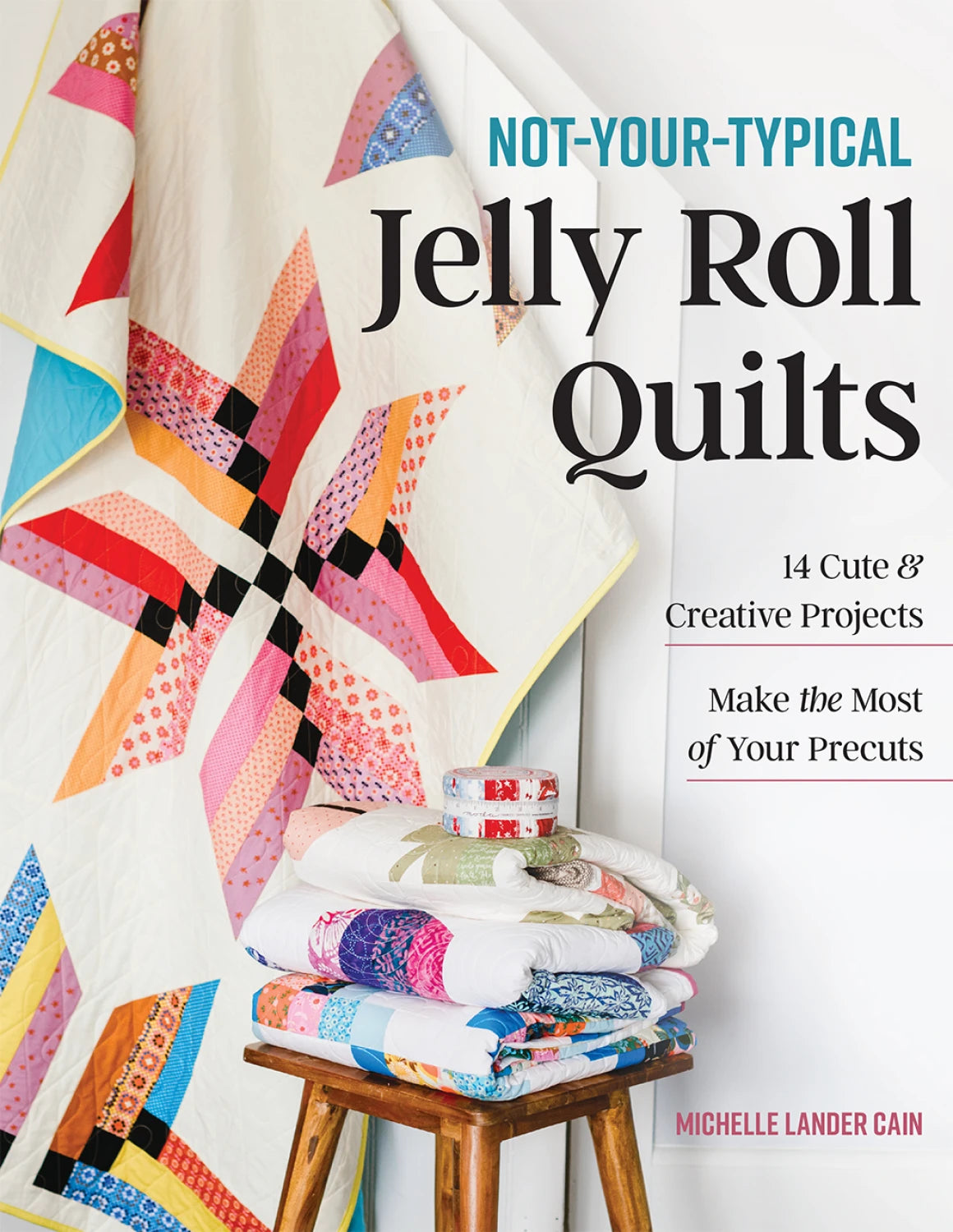 New 2025 Not-Your-Typical Jelly Roll Quilts # 11604
