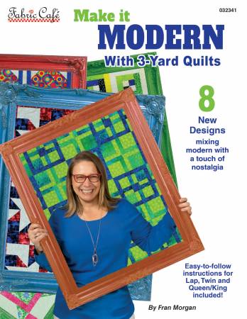 Make it Modern 3-Yard Quilts by Fran Morgan