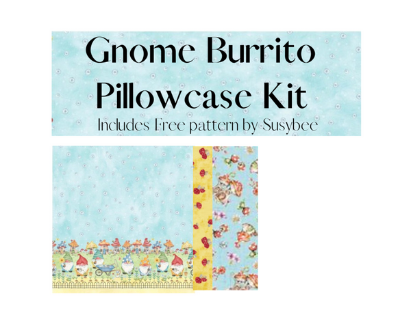 New 2025 Gnome Burrito Pillowcase Kit featuring the Free pattern by Susybee