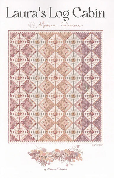 New 2025  Laura's Log Cabin Quilt Pattern Modern Prairie #P207-LOGCABIN