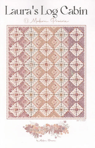 New 2025  Laura's Log Cabin Quilt Pattern Modern Prairie #P207-LOGCABIN